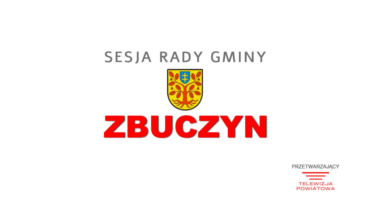 Sesja Rady Gminy Zbuczyn - 28.05.2026 godz.14:00