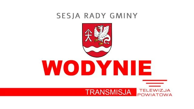 Sesja Rady Gminy Wodynie -  on 29-May-26-10:59:29