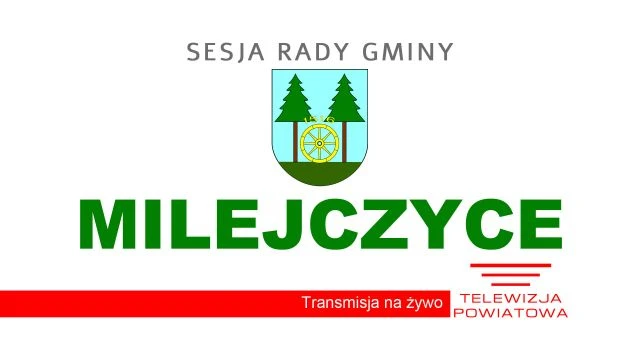 Sesja Rady Gminy Milejczyce  on 29-Jun-26-07:03:24