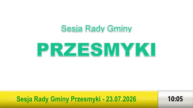 Sesja Rady Gminy Przesmyki - on 23-Jul-26-08:00:26