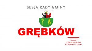 Sesja Rady Gminy Grębków – 07.09.2022