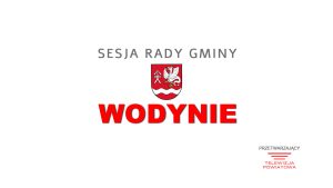 Sesja Rady Gminy Wodynie –  21.02.2023
